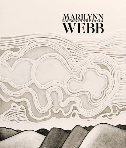 Marilynn Webb Folded in the Hills