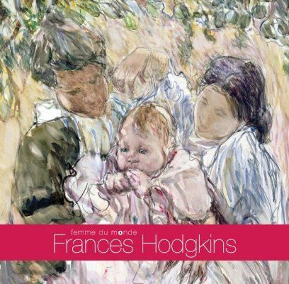 Frances Hodgkins: Femme du Monde